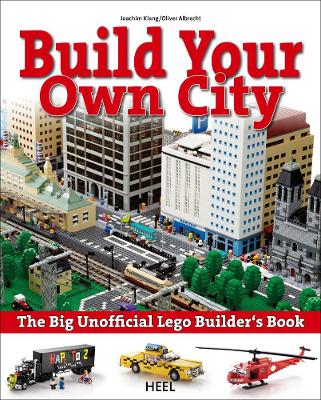 The Big Unofficial LEGO® Builder's Book: Build Your Own City book