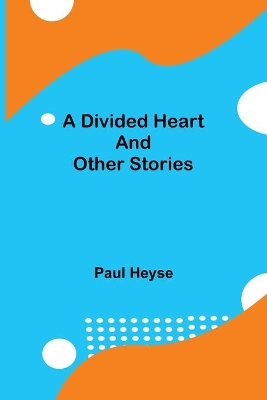 A Divided Heart and Other Stories book