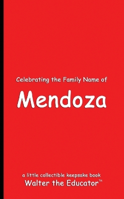 Celebrating the Family Name of Mendoza book