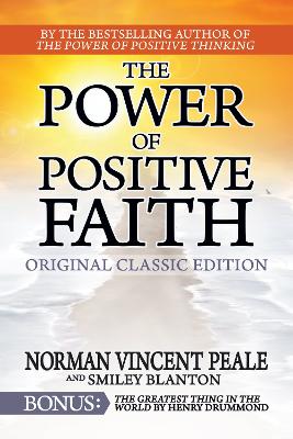 The Power of Positive Faith Bonus Book The Greatest Thing In The World: Original Classic Edition book