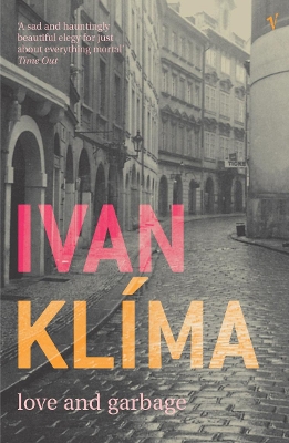 Love And Garbage by Ivan Klima