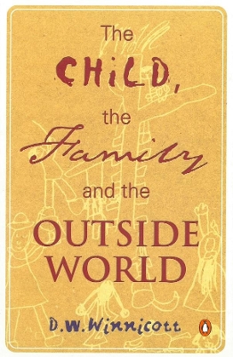 Child, the Family, and the Outside World book