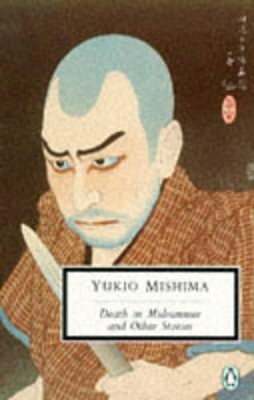 Death in Midsummer And Other Stories: Death in Midsummer; Three Million Yen; Thermos Flasks; the Priest of Shiga Temple And His Love; the Seven Bridges; Patriotism; Dojoji; Onnagata; the Pearl; Swaddling Clothes by Yukio Mishima