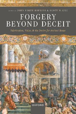 Forgery Beyond Deceit: Fabrication, Value, and the Desire for Ancient Rome book