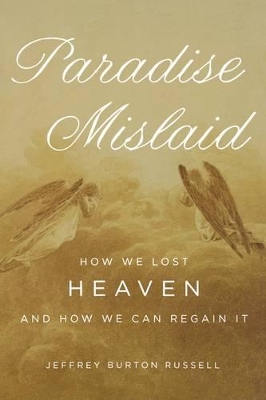 Paradise Mislaid by Jeffrey Burton Russell