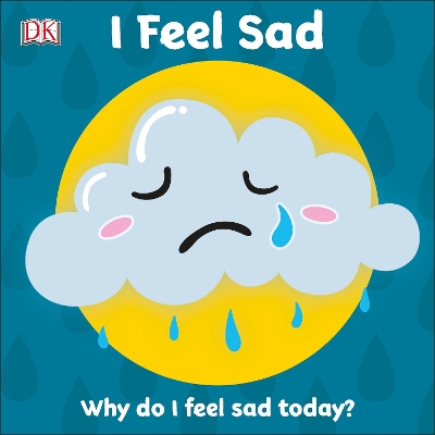 First Emotions: I Feel Sad book