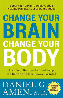 Change Your Brain, Change Your Body book
