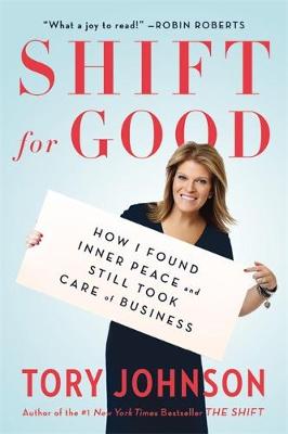 The Shift For Good by Tory Johnson