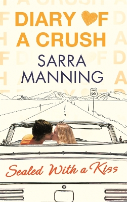 Diary of a Crush: Sealed With a Kiss book