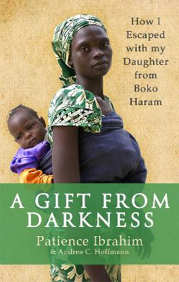 A Gift from Darkness by Patience Ibrahim
