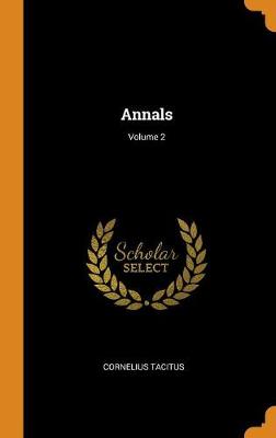 Annals; Volume 2 by Cornelius Tacitus