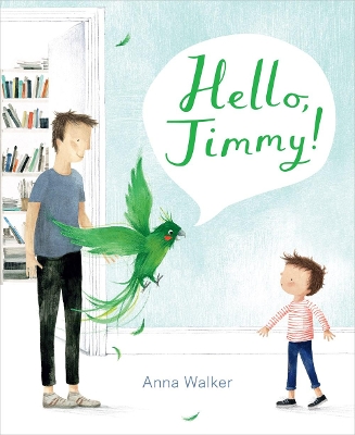 Hello, Jimmy! by Anna Walker