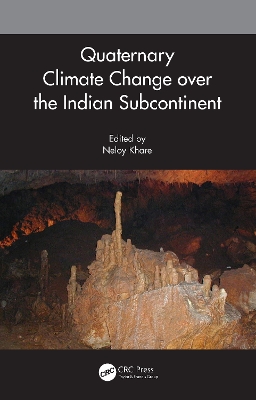 Quaternary Climate Change over the Indian Subcontinent by Neloy Khare