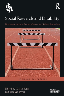 Social Research and Disability: Developing Inclusive Research Spaces for Disabled Researchers book