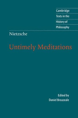 Nietzsche: Untimely Meditations by Friedrich Nietzsche