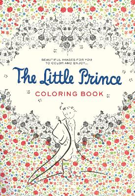 Little Prince Coloring Book: Beautiful Images for you to Color and Enjoy... book