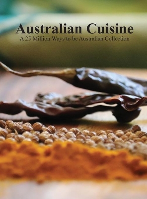 Australian Cuisine - A 25 Million Ways to be Australian Collection book