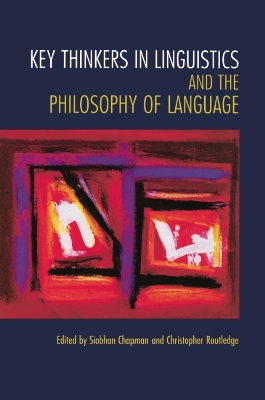 Key Thinkers in Linguistics and the Philosophy of Language book