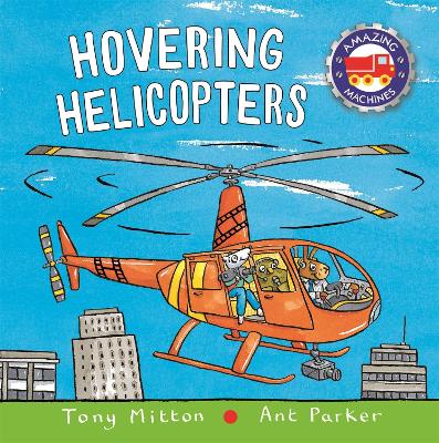 Amazing Machines: Hovering Helicopters book