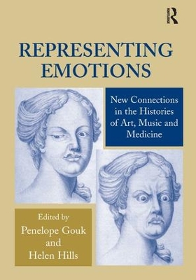 Representing Emotions: New Connections in the Histories of Art, Music and Medicine book