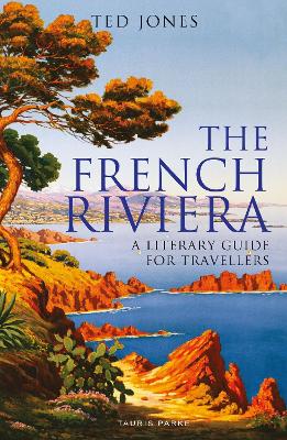The French Riviera: A Literary Guide for Travellers book