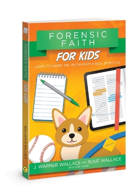 Forensic Faith for Kids: Learn to Share the Truth from a Real Detective book