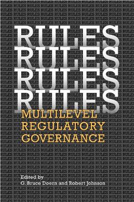 Rules, Rules, Rules, Rules by G.Bruce Doern