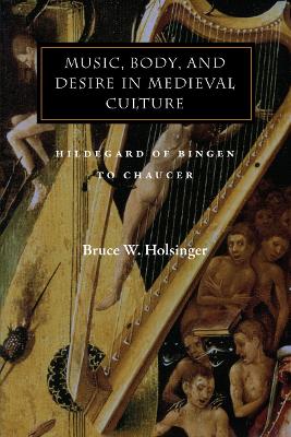 Music, Body, and Desire in Medieval Culture book