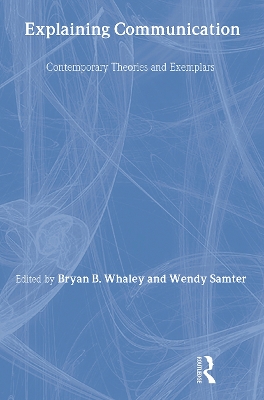 Explaining Communication by Bryan B. Whaley