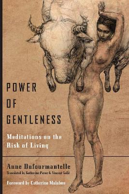 Power of Gentleness by Anne Dufourmantelle