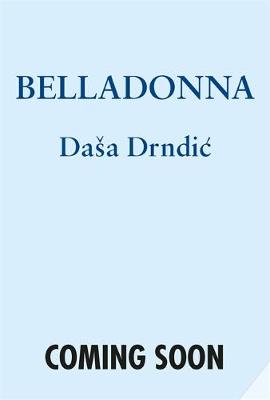 Belladonna by Daša Drndic
