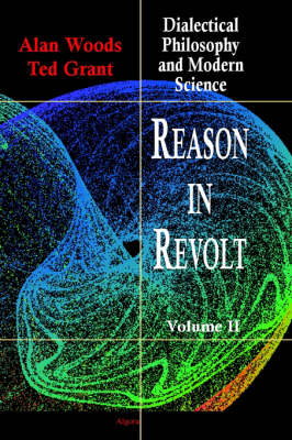 Reason in Revolt - Vol. II (HC): v. II by Alan Woods