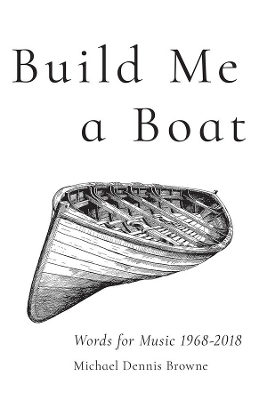 Build Me a Boat – Words for Music 1968 – 2018 book