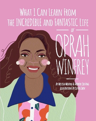 What I Can Learn from the Incredible and Fantastic Life of Oprah Winfrey book