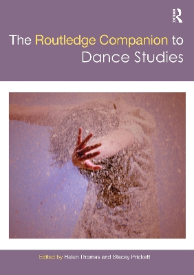 The Routledge Companion to Dance Studies by Helen Thomas