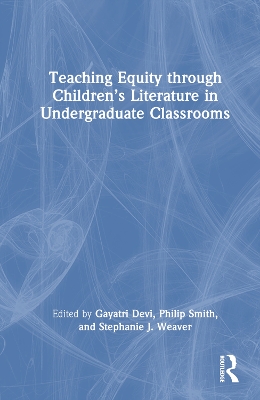 Teaching Equity through Children’s Literature in Undergraduate Classrooms by Gayatri Devi