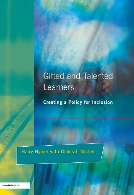 Gifted and Talented Learners: Creating a Policy for Inclusion book