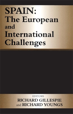 Spain: The European and International Challenges by Richard Gillespie