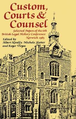 Custom, Courts, and Counsel by A. K. R Kiralfy