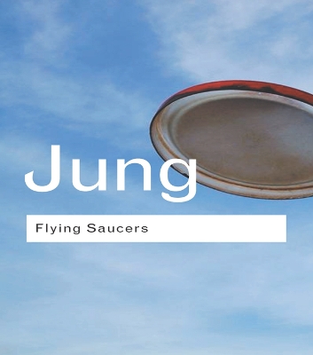Flying Saucers: A Modern Myth of Things Seen in the Sky book