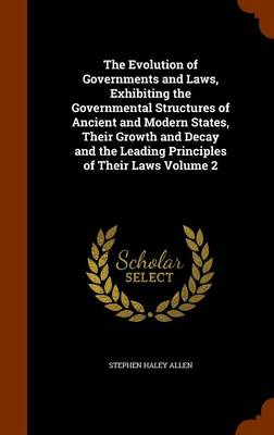 Evolution of Governments and Laws by Stephen Haley Allen