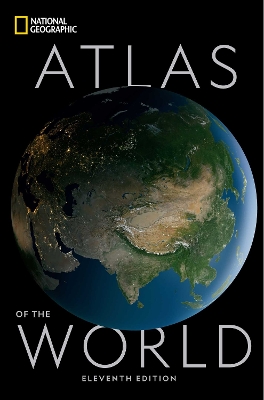 National Geographic Atlas of the World Eleventh Edition book