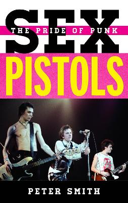 Sex Pistols: The Pride of Punk book