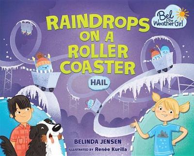Raindrops on a Roller Coaster by Belinda Jensen