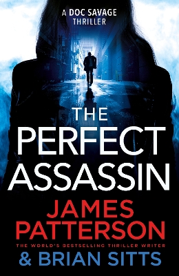 The Perfect Assassin: A ruthless captor. A deadly lesson. by James Patterson