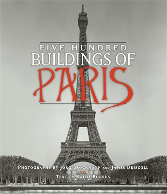 Five Hundred Buildings Of Paris book