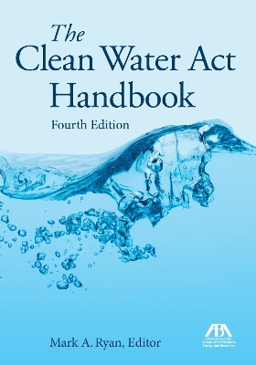The Clean Water Act Handbook, Fourth Edition book