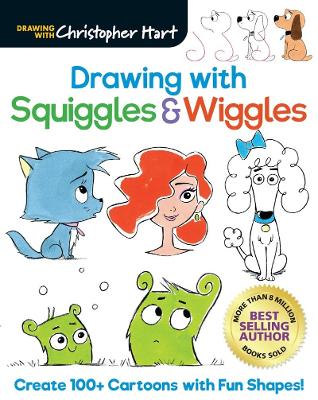 Drawing with Squiggles & Wiggles: Create 100+ Cartoons with Fun Shapes! book