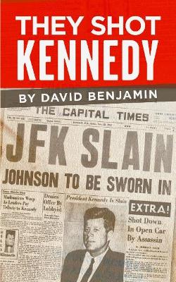 They Shot Kennedy book