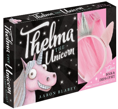 Thelma the Unicorn: Book & Dress-Up Set by Aaron Blabey